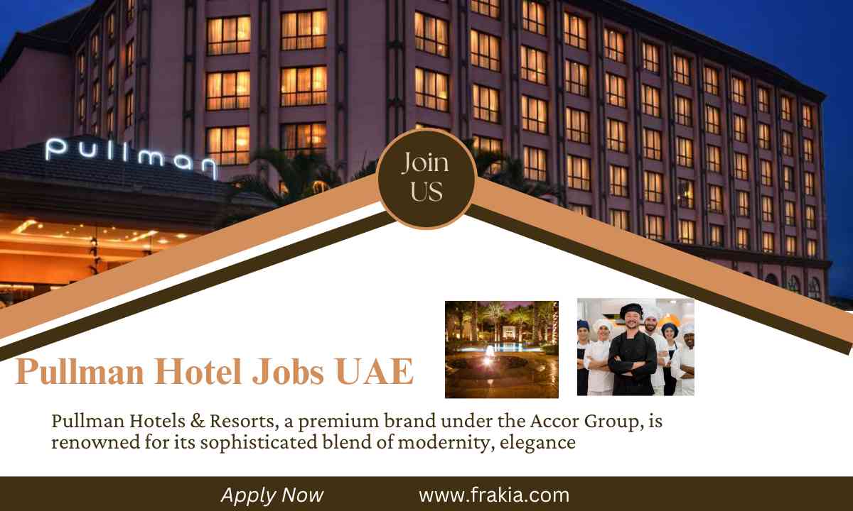 Pullman Hotel Jobs UAE