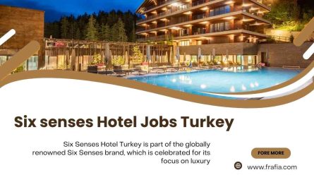 Six senses Hotel Jobs Turkey