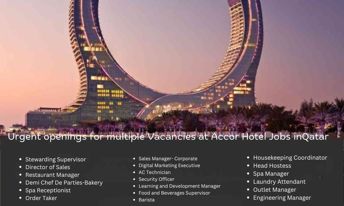 Urgent openings for multiple Vacancies at Accor Hotel Jobs in Qatar