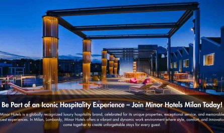 Be Part of an Iconic Hospitality Experience – Join Minor Hotels Milan Today!