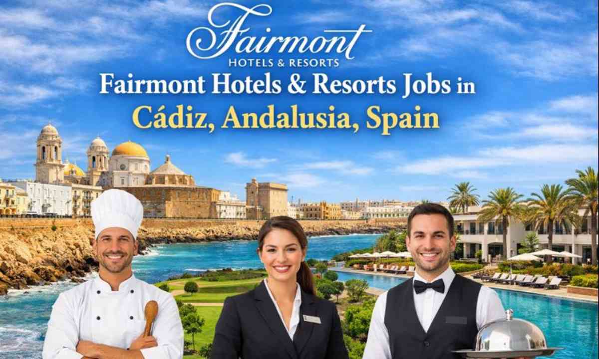 Fairmont Hotels & Resorts Jobs in Cádiz, Andalusia, Spain