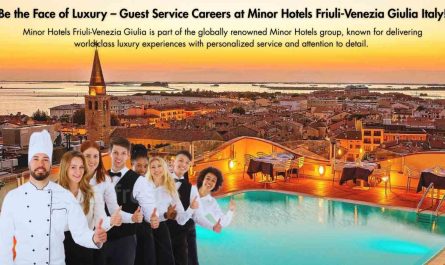 Be the Face of Luxury – Guest Service Careers at Minor Hotels Friuli-Venezia Giulia Italy!