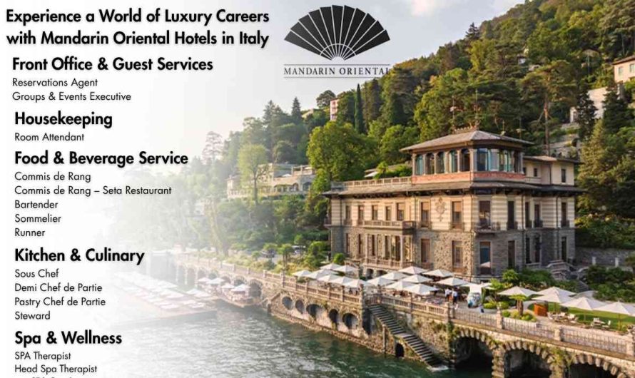 Experience a World of Luxury Careers with Mandarin Oriental Hotels in Italy