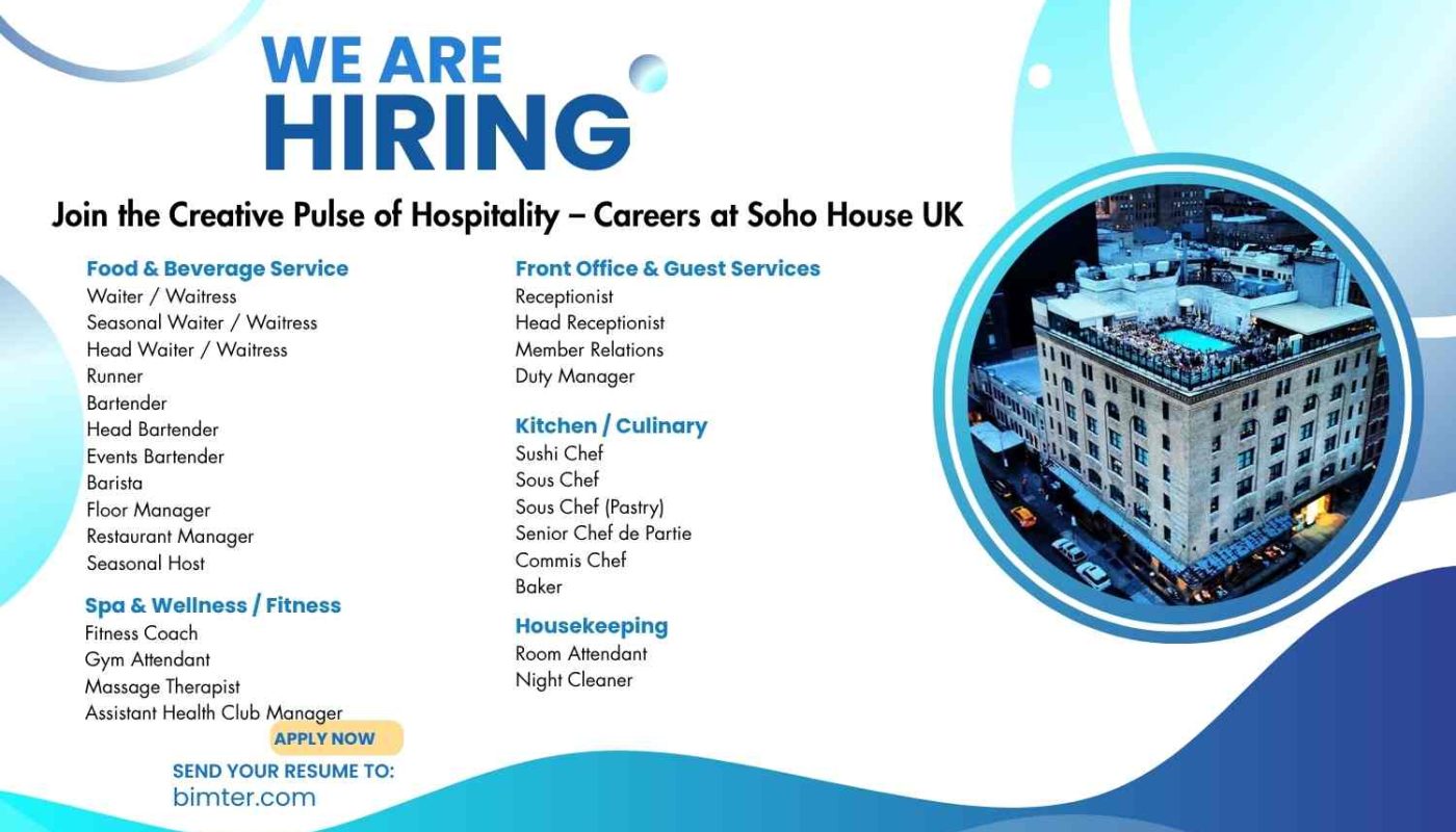 Join the Creative Pulse of Hospitality – Careers at Soho House UK