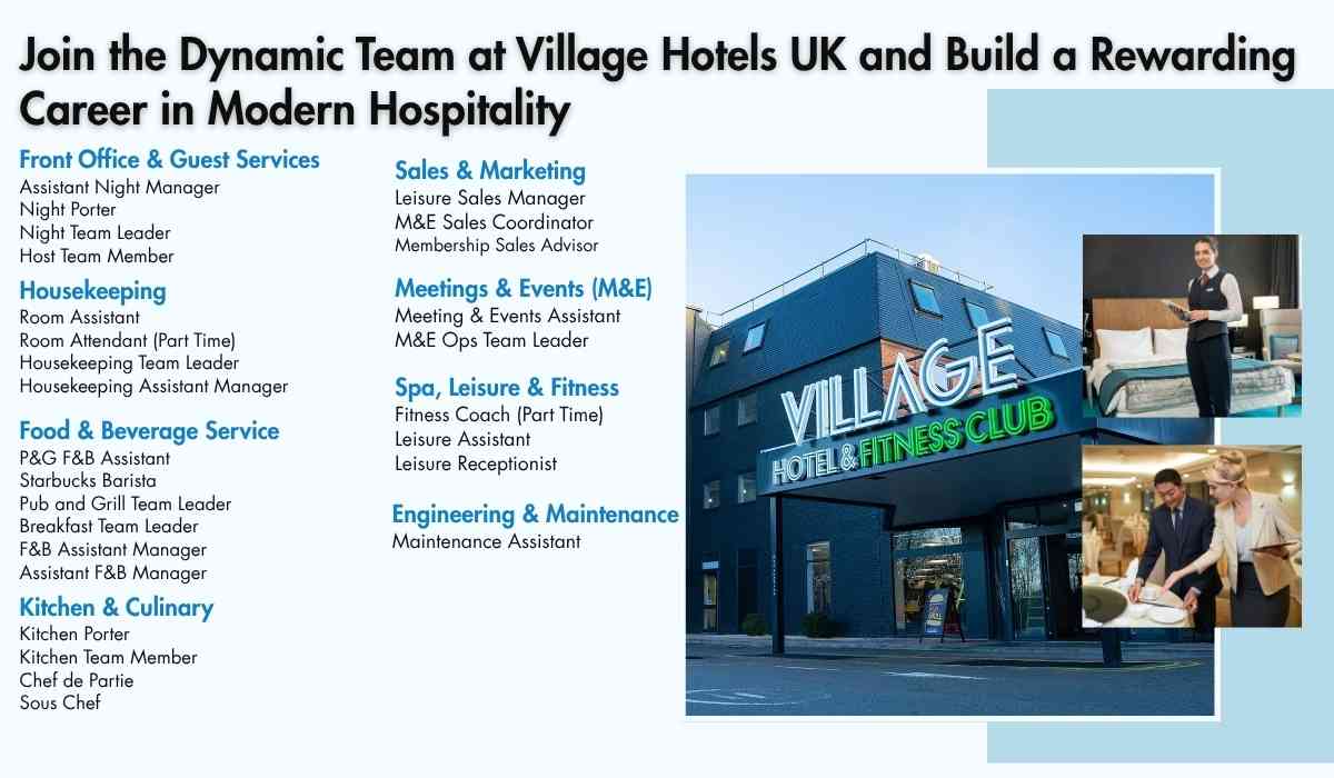 Join the Dynamic Team at Village Hotels UK and Build a Rewarding Career in Modern Hospitality