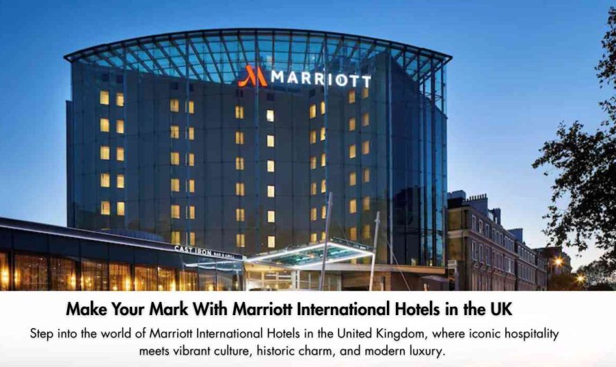 Make Your Mark With Marriott International Hotels in the UK