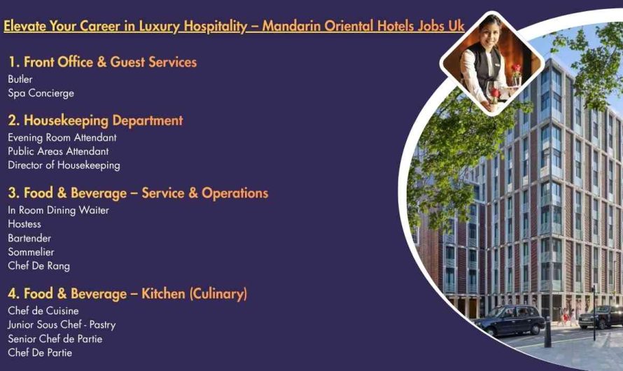Elevate Your Career in Luxury Hospitality – Mandarin Oriental Hotels Jobs Uk