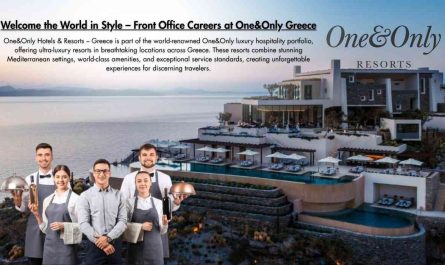 Welcome the World in Style – Front Office Careers at One&Only Greece