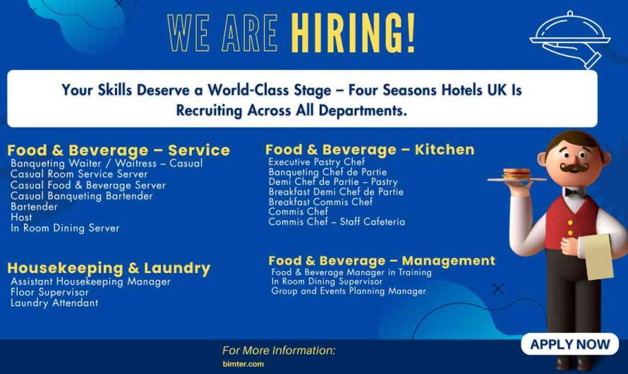 Your Skills Deserve a World-Class Stage – Four Seasons Hotels UK Is Recruiting Across All Departments.