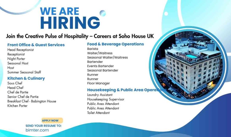Join the Creative Pulse of Hospitality – Careers at Soho House UK