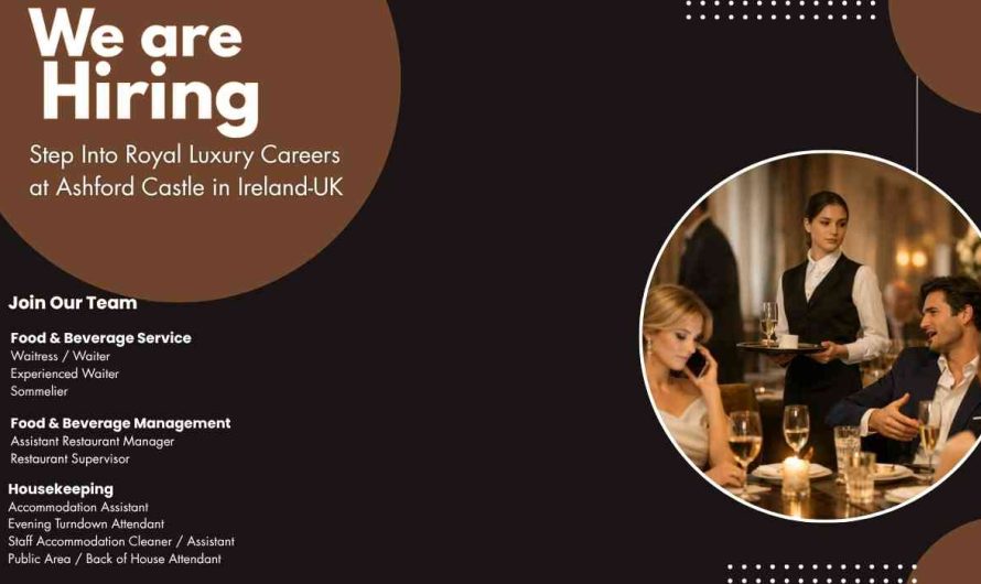 Step Into Royal Luxury Careers at Ashford Castle in Ireland-UK